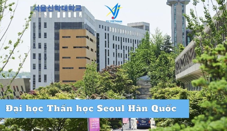 Trường Đại Học Thần Học Seoul: Thần Học & Nhân Văn Uy Tín Nhất
