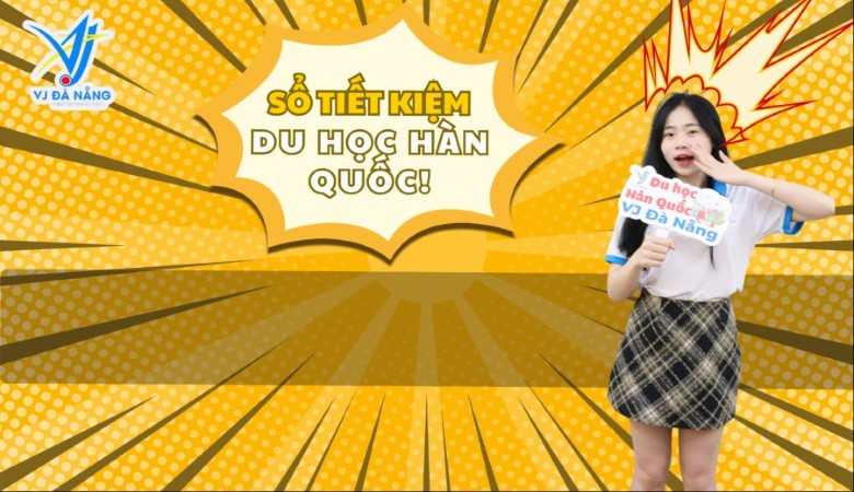 Sổ tiết kiệm du học Hàn Quốc là gì? Lợi ích mà bạn cần phải biết!