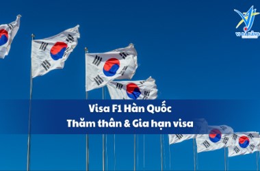Visa F1 Hàn Quốc - Thăm thân & Gia hạn visa